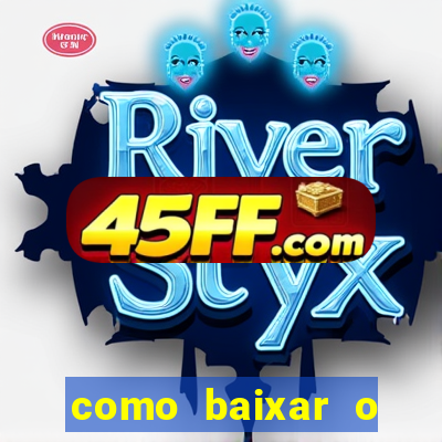 como baixar o aplicativo estrela bet